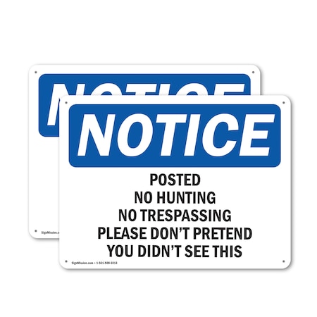 Signmission Posted No Hunting No Trespassing Please OSHA Notice Sign, Aluminum, 10in W x 7in L, 2PK OS-2PACK-NS-A-710-L-17720